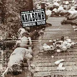 Proud to Commit Commericial Suicide - Nailbomb