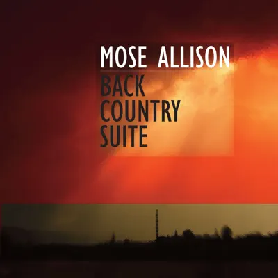 Back Country Suite - Mose Allison Back Country Suite - Mose Allison