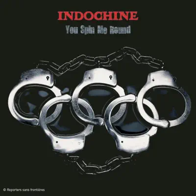 You Spin Me Round (Like a Record) [Au profit de RSF] - Single - Indochine