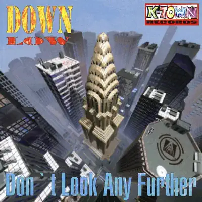 Don't Look Any Further - Down Low