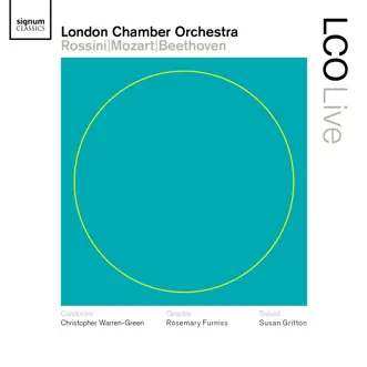 LCO Live - Rossini/Mozart/Beethoven by London Chamber Orchestra, Susan Gritton & Christopher Warren Green album reviews, ratings, credits