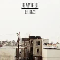 Better Days by The Aviator Set album reviews, ratings, credits