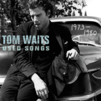 Tom Waits - Used Songs (1973-1980) artwork