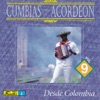 Cumbias Con Acordeon Desde Colombia, Vol. 9