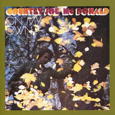 On My Own - Country Joe McDonald On My Own - Country Joe McDonald