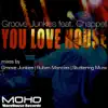 Stream & download You Love House (Morehouse Records) [feat. Chappell]