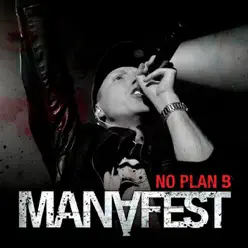 No Plan B - Manafest