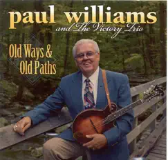 Old Ways & Old Paths by Paul Williams album reviews, ratings, credits