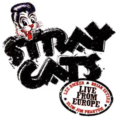 Live from Europe: Berlin July 12, 2004 - Stray Cats