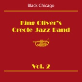Black Chicago: King Oliver's Creole Jazz Band, Vol. 2 artwork