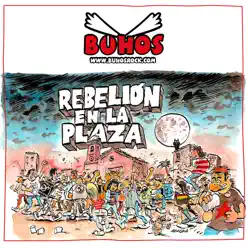 Rebelión En La Plaza - Buhos Rebelión En La Plaza - Buhos