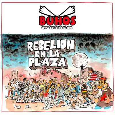Rebelión En La Plaza - Buhos Rebelión En La Plaza - Buhos