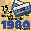 Die 75 besten Deutschen Schlager der 1980er Jahre