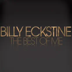 The Best of Me - Billy Eckstine