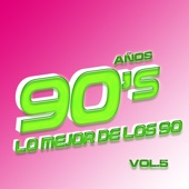 Años 90's Vol.5 - Lo Mejor De Los 90 artwork