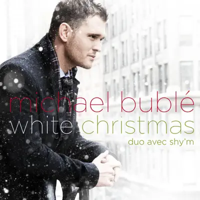 White Christmas (Duet With Shy'm) - Single - Michael Bublé