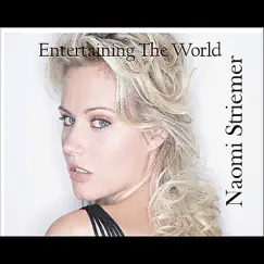 Entertaining the World by Naomi Striemer album reviews, ratings, credits
