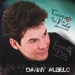Centro de Mi Vida - Danny Albelo Centro de Mi Vida - Danny Albelo