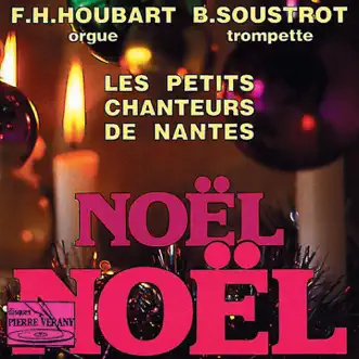 Noël Noël by Les Petits Chanteurs de Nantes, Catherine Metayer, Bernard Soustrot & François-Henri Houbart album reviews, ratings, credits