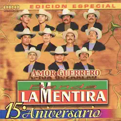 Amor Guerrero - Banda La Mentira Amor Guerrero - Banda La Mentira