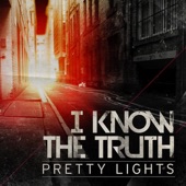 Pretty Lights - I Know the Truth
