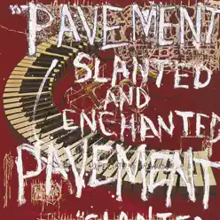 Slanted and Enchanted - Pavement