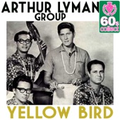 Arthur Lyman Group - Yellow Bird