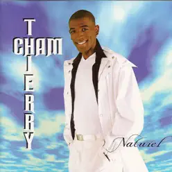 Naturel - Thierry Cham Naturel - Thierry Cham