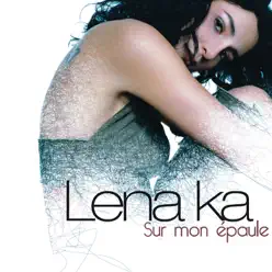 Sur Mon Épaule - Single - Lena Ka Sur Mon Épaule - Single - Lena Ka