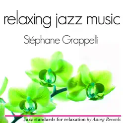 Relaxing Jazz Music - Stéphane Grappelli Relaxing Jazz Music - Stéphane Grappelli