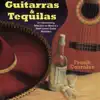 Guitarras & Tequilas album lyrics, reviews, download