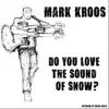 The Sound of Snow - EP album lyrics, reviews, download