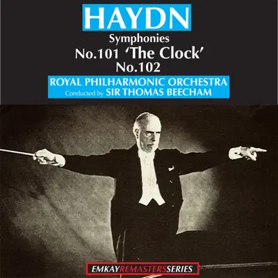 Haydn: Symphony No.101 in D, 'The Clock' - Symphony No. 102 in B flat (Remastered) - Royal Philharmonic Orchestra