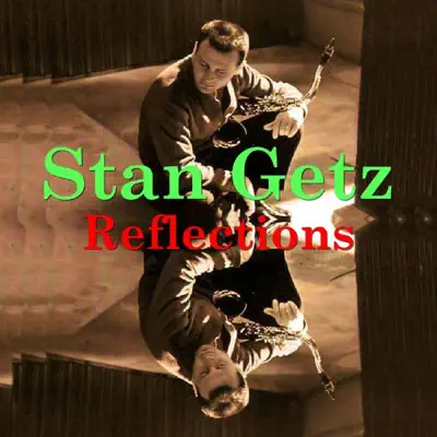 Reflections - Stan Getz