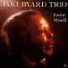 Foolin' Myself - Jaki Byard Trio