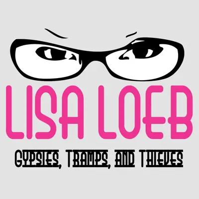 Gypsies, Tramps and Thieves - EP - Lisa Loeb