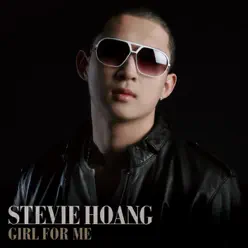 Girl for Me - Single - Stevie Hoang