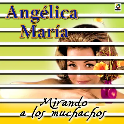 Mirando a los Muchachos - Angélica Maria