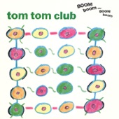 Tom Tom Club - Call of the Wild