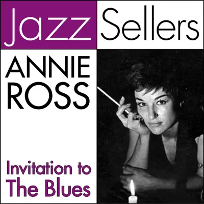 Invitation to the Blues - Annie Ross Invitation to the Blues - Annie Ross