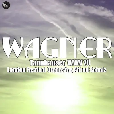 Wagner: Tannhauser, WWV 70 - London Festival Orchestra