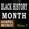 Black History Month (Gospel Music, Volume 7) - EP, 2012