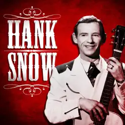 Hank Snow - Hank Snow