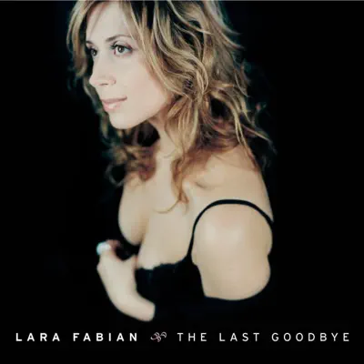 The Last Goodbye - Single - Lara Fabian