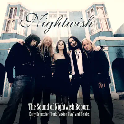 The Sound of Nightwish Reborn - Early Demos for "Dark Passion Play" - Nightwish
