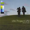 Life Project:LP2 (2 CD Set) album lyrics, reviews, download