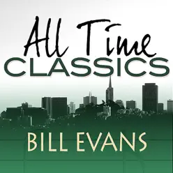 All Time Classics - Bill Evans