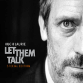Let Them Talk (Special Edition) - Hugh Laurie