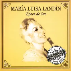 Época e Oro - María Luisa Landín Época e Oro - María Luisa Landín