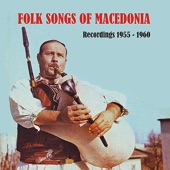 Folk Songs of Macedonia / Recordings 1955 - 1960 artwork